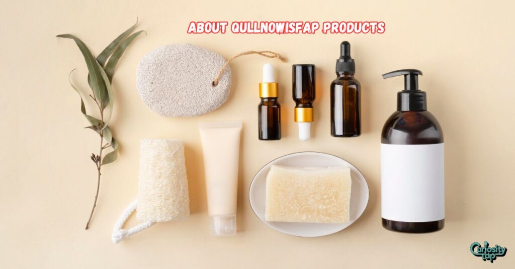 Everything You Need to Know About Qullnowisfap Products